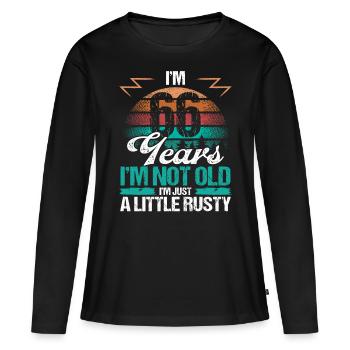 66 Birthday Idea Funny Im not old Humor Year Old66 - Frauen Premium Bio Langarmshirt - Schwarz - Vorne - Julia (174cm)