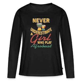 Ne sous-estimez jamais une fille qui joue de l’afrobeat - T-shirt manches longues Premium bio Femme - noir - Devant - Julia (174cm)