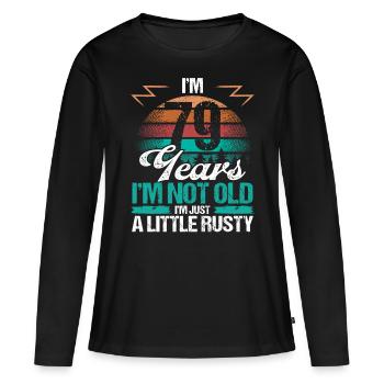 79 Birthday Idea Funny Im not old Humor Year Old79 - Frauen Premium Bio Langarmshirt - Schwarz - Vorne - Julia (174cm)