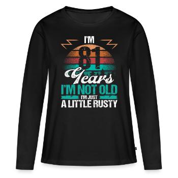 81 Idée d’anniversaire Drôle Je ne suis pas vieux Humour Année - T-shirt manches longues Premium bio Femme - noir - Devant - Julia (174cm)
