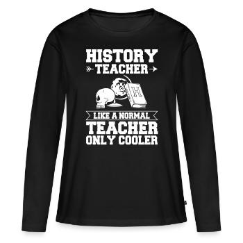 History Teacher Lesson Professor Historian - Women's Premium Organic Long Sleeve Shirt - black - Front - Julia (174cm)