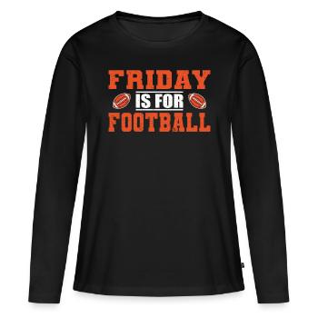 Le vendredi de football américain est pour les joueurs de football - T-shirt manches longues Premium bio Femme - noir - Devant - Julia (174cm)