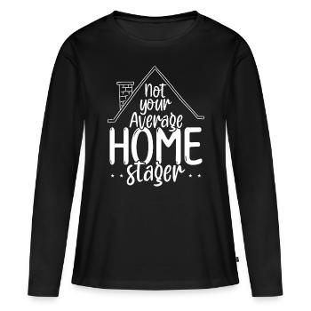Home Staging not your average Home Stager - Women's Premium Organic Long Sleeve Shirt - black - Front - Julia (174cm)