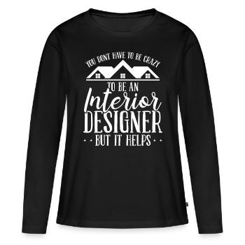Home Staging Dont have to be crazy Home StagerHome - Women's Premium Organic Long Sleeve Shirt - black - Front - Julia (174cm)