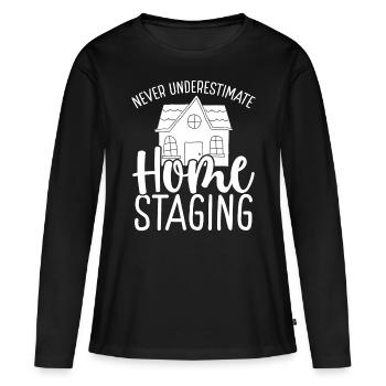 Home Stager Never underestimate Home Staging - Women's Premium Organic Long Sleeve Shirt - black - Front - Julia (174cm)