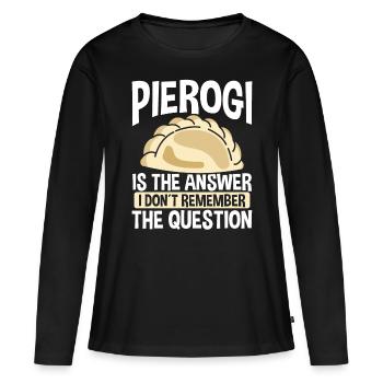 Pierogi is the answer Traditional Polish Maker - Women's Premium Organic Long Sleeve Shirt - black - Front - Julia (174cm)