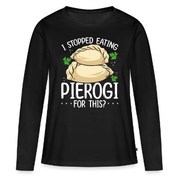 Pierogi Maker J’ai arrêté de manger Pierogi pour cela - T-shirt manches longues Premium bio Femme - noir - Devant - Julia (174cm)