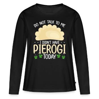 Pierogi Making Je n’avais pas Pierogi aujourd’hui PolishPi - T-shirt manches longues Premium bio Femme - noir - Devant - Julia (174cm)