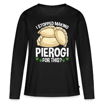 Pierogi Maker J’ai arrêté de faire Pierogi pour ça - T-shirt manches longues Premium bio Femme - noir - Devant - Julia (174cm)