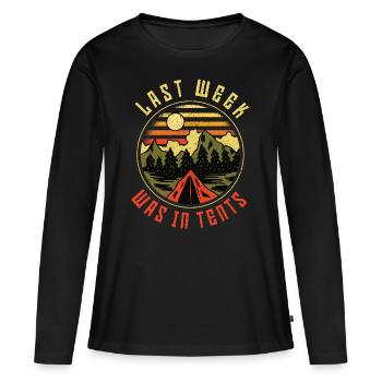Last Week Was In Tents Camping - Women's Premium Organic Long Sleeve Shirt - black - Front - Julia (174cm)