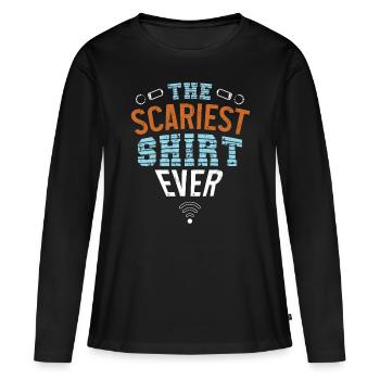 Das Gruseligste Shirt Aller Zeiten - Frauen Premium Bio Langarmshirt - Schwarz - Vorne - Julia (174cm)