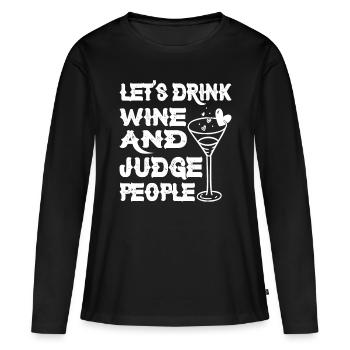 Buvons du vin et jugeons les gens 9 - T-shirt manches longues Premium bio Femme - noir - Devant - Julia (174cm)