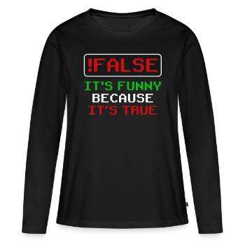 faux c’est drôle parce que c’est vrai faux vrai vrai - T-shirt manches longues Premium bio Femme - noir - Devant - Julia (174cm)