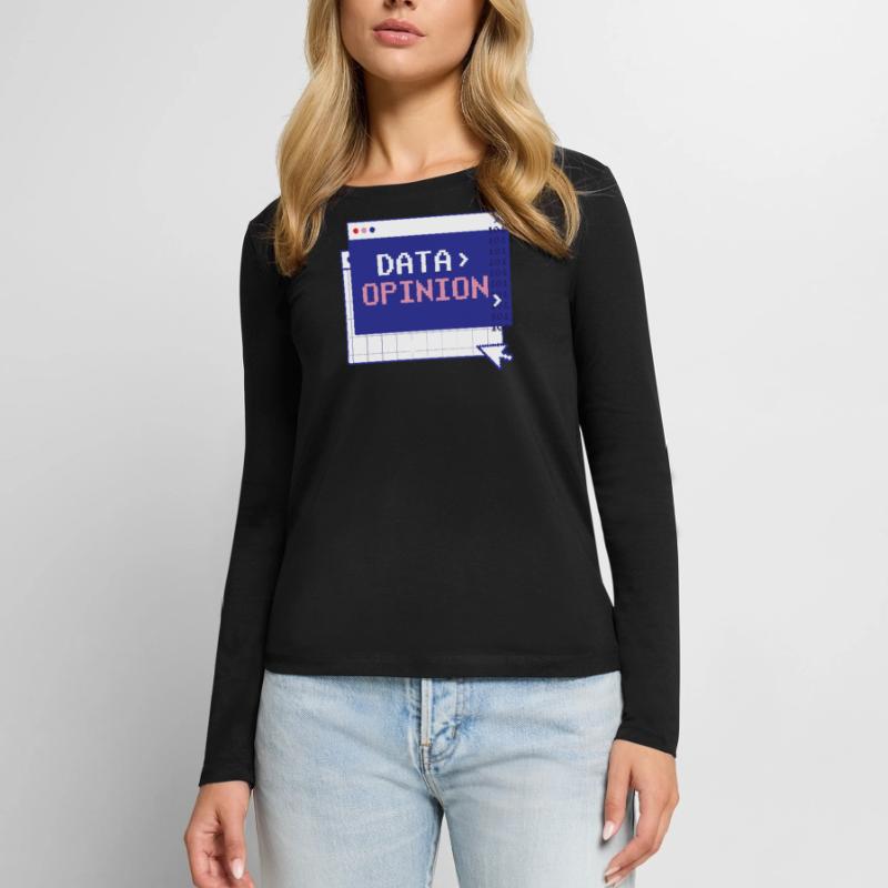 Data > Opinion Code Coding Programmer Coder Women's Premium Organic Long Sleeve Shirt