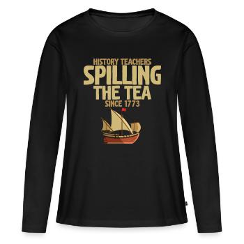 Les professeurs d’histoire renversent le thé depuis 1773 2 - T-shirt manches longues Premium bio Femme - noir - Devant - Julia (174cm)