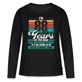 88 Year Old Funny Getting Old Humor Birthday Idea - Women's Premium Organic Long Sleeve Shirt - black - Front - Julia (174cm)