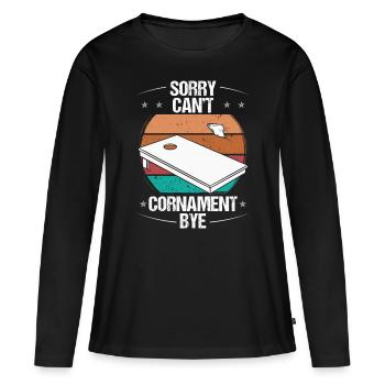 Cornhole Player Sorry Cant Cornament Bye TosserCor - T-shirt manches longues Premium bio Femme - noir - Devant - Julia (174cm)