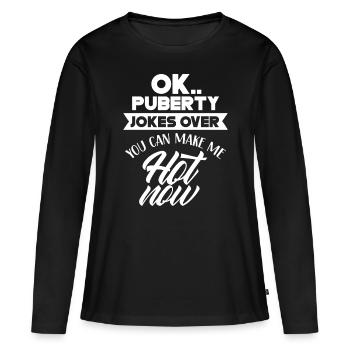 Ok puberté tu peux me rendre chaud maintenant - T-shirt manches longues Premium bio Femme - noir - Devant - Julia (174cm)