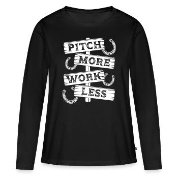 Horseshoe Pitching Game Pitch More Work Less Toss - Women's Premium Organic Long Sleeve Shirt - black - Front - Julia (174cm)