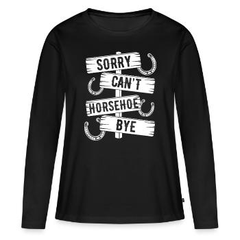 Horseshoe Pitching Game Sorry Cant Bye TosserHorse - Frauen Premium Bio Langarmshirt - Schwarz - Vorne - Julia (174cm)