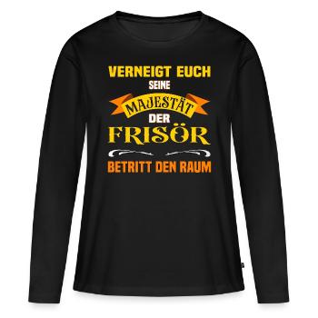 Eure Majestät der Frisör lustiges Beruf - Frauen Premium Bio Langarmshirt - Schwarz - Vorne - Julia (174cm)