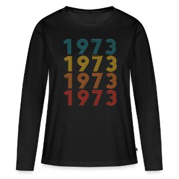 50. Geburtstag Jahrgang 1973 Retro Vintage Style - Frauen Premium Bio Langarmshirt - Schwarz - Vorne - Julia (174cm)