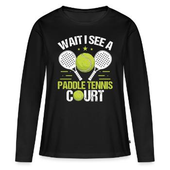 Joueur de paddle-tennis Attendez de voir un court de paddle - T-shirt manches longues Premium bio Femme - noir - Devant - Julia (174cm)