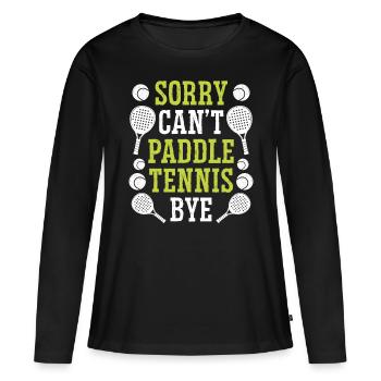 Joueur de paddle tennis drôle désolé Cant Paddle ByePa - T-shirt manches longues Premium bio Femme - noir - Devant - Julia (174cm)