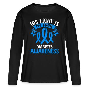 Diabetes Ribbon Month His Fight is my Fight - Frauen Premium Bio Langarmshirt - Schwarz - Vorne - Julia (174cm)