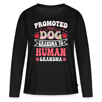 Promoted From Dog Grandma To Human Grandma Oma - Frauen Premium Bio Langarmshirt - Schwarz - Vorne - Julia (174cm)