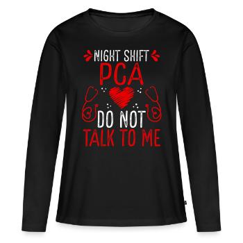 Night Shift Patient Care Assistant Do not talk - Women's Premium Organic Long Sleeve Shirt - black - Front - Julia (174cm)