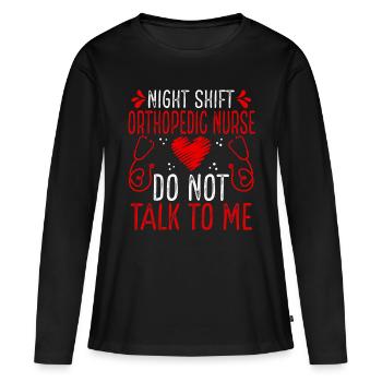 Infirmière orthopédique de nuit Ne me parlez plus - T-shirt manches longues Premium bio Femme - noir - Devant - Julia (174cm)