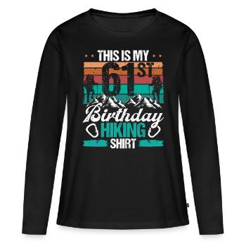 61 Year Old Hiking Men Mountain Climbing Nature - Frauen Premium Bio Langarmshirt - Schwarz - Vorne - Julia (174cm)