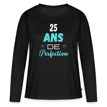 âge de la perfection cadeau humoristique 25 ans - T-shirt manches longues Premium bio Femme - noir - Devant - Julia (174cm)