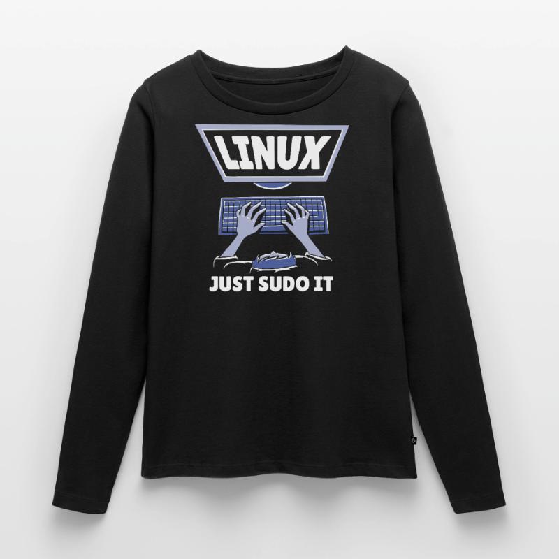 Linux Just Sudo It Linux Computer Programmer Women's Premium Organic Long Sleeve Shirt