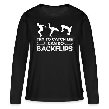 Parkour I Can Do Backflips Freerunning Traceur - Women's Premium Organic Long Sleeve Shirt - black - Front - Julia (174cm)