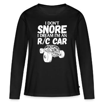 RC Car Racing I Don't Snore I Dream RC Racing Meme - Women's Premium Organic Long Sleeve Shirt - black - Front - Julia (174cm)