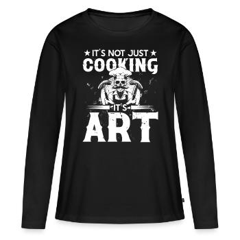 Koch Cooking Is Art Kochen Chefkoch Köche Essen - Frauen Premium Bio Langarmshirt - Schwarz - Vorne - Julia (174cm)