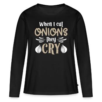 Chef I Cut Onions They Cry Cooking Chef Chefs - T-shirt manches longues Premium bio Femme - noir - Devant - Julia (174cm)