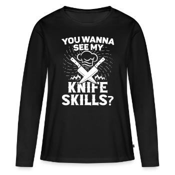 Chef Wanna See My Knife Skills Cooking Chef - Women's Premium Organic Long Sleeve Shirt - black - Front - Julia (174cm)