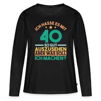 Vierzig Vierzigster 40 Jahre Geburtstag - Frauen Premium Bio Langarmshirt - Schwarz - Vorne - Julia (174cm)