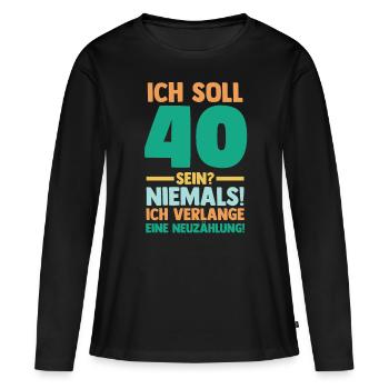 Vierzig 40 Jahre Vierzigster Geburtstag - Frauen Premium Bio Langarmshirt - Schwarz - Vorne - Julia (174cm)