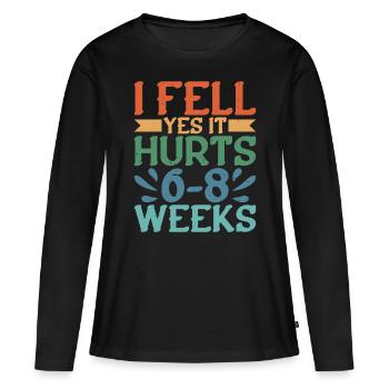 I Fell, Yes It Hurts, 6-8 Weeks 4 - T-shirt manches longues Premium bio Femme - noir - Devant - Julia (174cm)