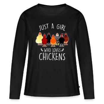 Just A Girl Who Loves Chickens Funny Women Chicken - Women's Premium Organic Long Sleeve Shirt - black - Front - Julia (174cm)
