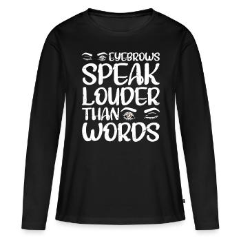 Les sourcils parlent plus fort que les mots 4 - T-shirt manches longues Premium bio Femme - noir - Devant - Julia (174cm)