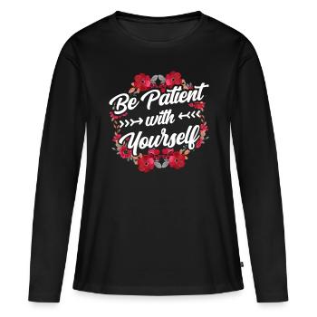 Soyez patient avec vous-même amour de soi positif - T-shirt manches longues Premium bio Femme - noir - Devant - Julia (174cm)