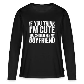 Wenn du denkst, dass ich süß bin, solltest du meinen Freund sehen - Frauen Premium Bio Langarmshirt - Schwarz - Vorne - Julia (174cm)
