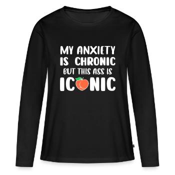 Lustige Männer Frauen Meine Angst ist chronisch, aber dies als - Frauen Premium Bio Langarmshirt - Schwarz - Vorne - Julia (174cm)