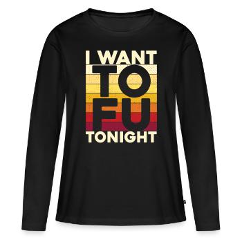 Je veux du tofu ce soir - T-shirt manches longues Premium bio Femme - noir - Devant - Julia (174cm)