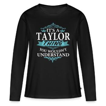 Es ist eine Taylor-Sache, die Sie V4 nicht verstehen würden - Frauen Premium Bio Langarmshirt - Schwarz - Vorne - Julia (174cm)